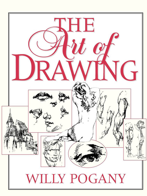 Title details for The Art of Drawing by Willy Pogany - Available
